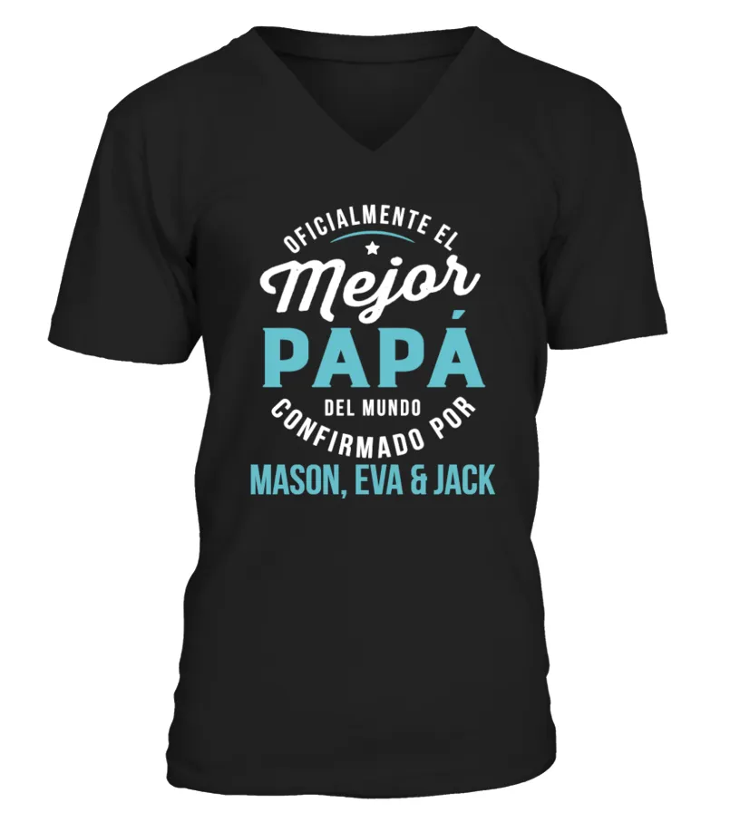 Oficialmente el mejor papá del mundo, confirmado por Mason, Eva & Jack Camiseta cuello en V Unisex