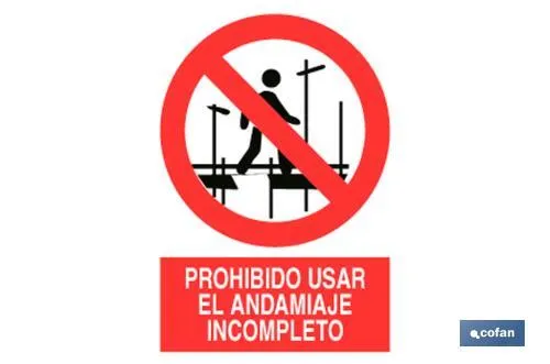 Prohibido andamios incompletos. El diseño de la señal puede variar, pero en ningún caso se variará el significado de la misma.